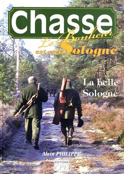 Chasse, le bonheur est en Sologne : la belle Sologne
