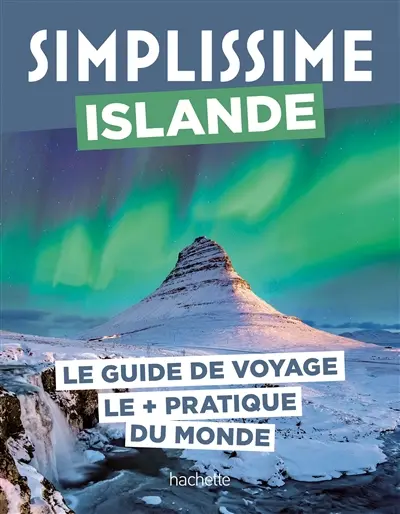 Simplissime : Islande : le guide de voyage le + pratique du monde
