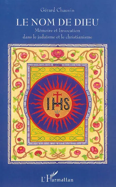 Le nom de Dieu : mémoire et invocation dans le judaïsme et le christianisme. Autour de la notion de réminiscence