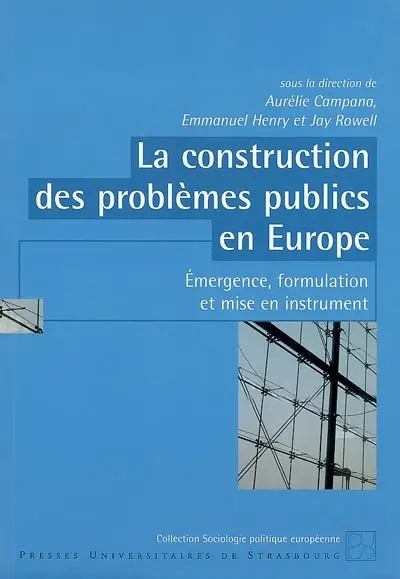 La construction des problèmes publics en Europe : émergence, formulation et mise en instrument