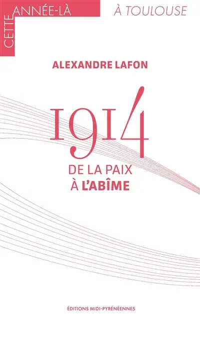 1914 : de la paix à l'abîme