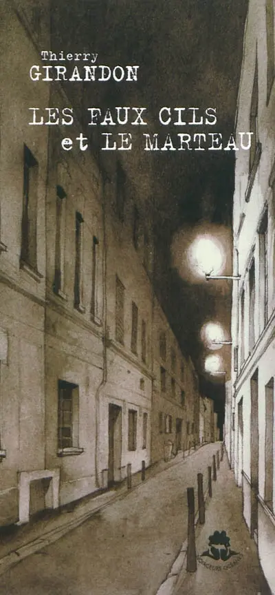 Les faux cils et le marteau