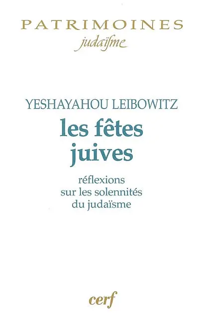 Les fêtes juives : réflexions sur les solennités du judaïsme : commentaires sur le Cantique des cantiques, les lamentations, l'Ecclésiaste et le Livre de Job