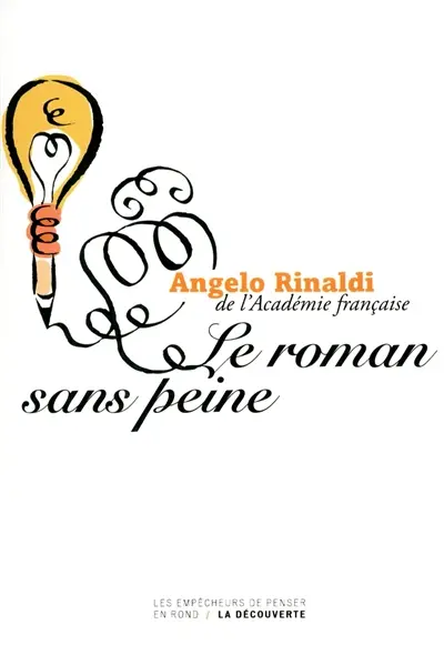 Le roman sans peine : chroniques littéraires