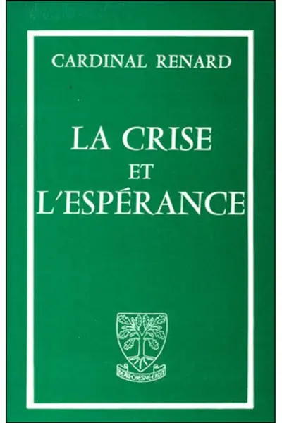 La Crise et l'espérance