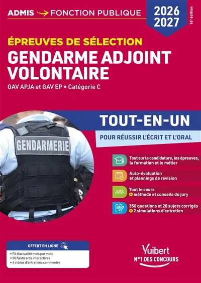 Gendarme adjoint volontaire : épreuves de sélection, GAV APJA et GAV EP, catégorie C : tout-en-un pour réussir l'écrit et l'oral, 2026-2027