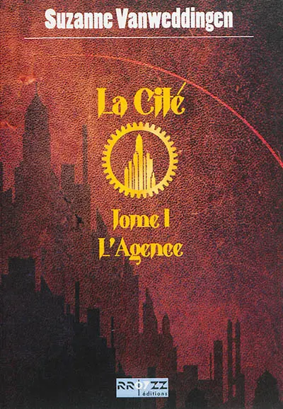 La cité. Vol. 1. L'agence