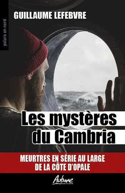 Les mystères du Cambria : meurtres en série au large de la Côte d'Opale