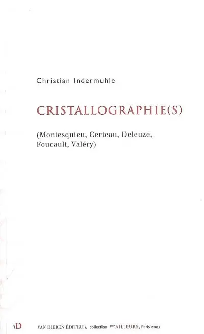 Cristallographie(s) : Montesquieu, Certeau, Deleuze, Foucault, Valéry