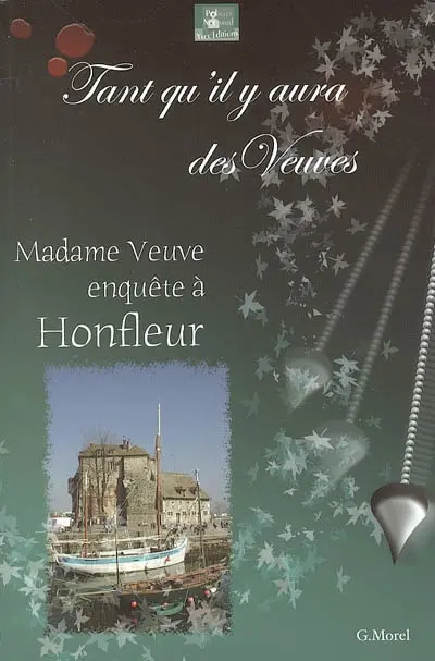 Tant qu'il y aura des veuves : madame Veuve enquête dans le monde des médiums