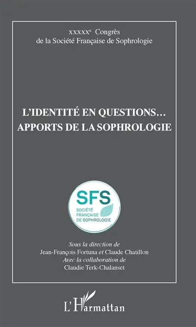 L'identité en questions... : apports de la sophrologie