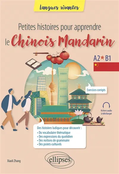 Petites histoires pour apprendre le chinois mandarin : A2-B1