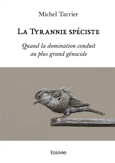 La Tyrannie spéciste : Quand la domination conduit au plus grand génocide