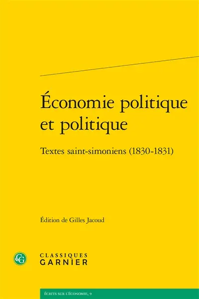 Economie politique et politique : textes saint-simoniens, 1830-1831