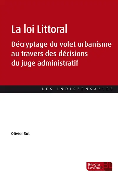 La loi Littoral : décryptage du volet urbanisme au travers des décisions du juge administratif