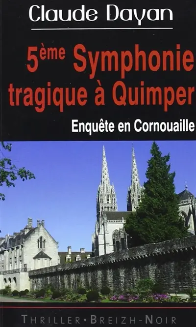 5e symphonie tragique à Quimper : enquête en Cornouaille