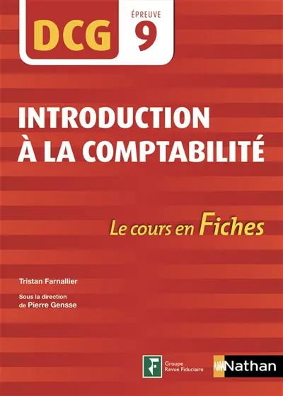 Introduction à la comptabilité : DCG épreuve 9 : le cours en fiches