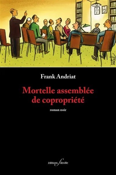 Mortelle assemblée de copropriété : roman noir
