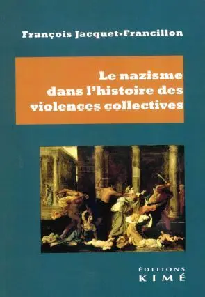 Le nazisme dans l'histoire des violences collectives : violences et meurtres de masse
