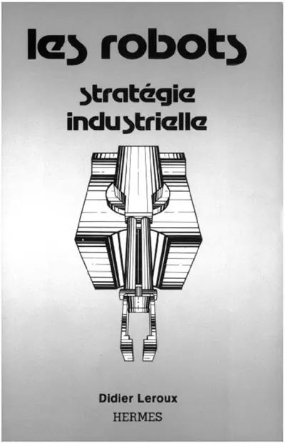 Les Robots : stratégie industrielle