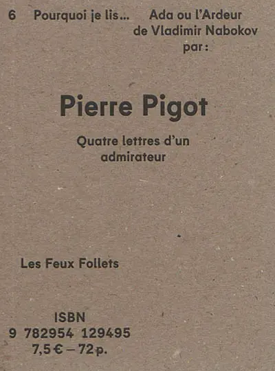 Pourquoi je lis Ada ou L'Ardeur de Vladimir Nabokov : quatre lettres d'un admirateur