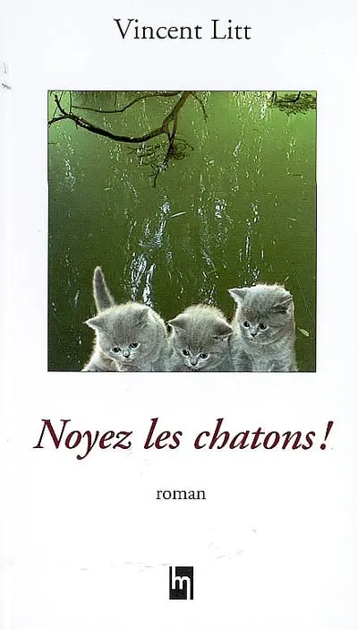 Noyez les chatons !