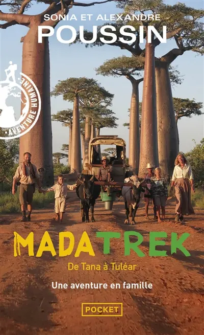 Mada trek. De Tana à Tuléar : une aventure en famille