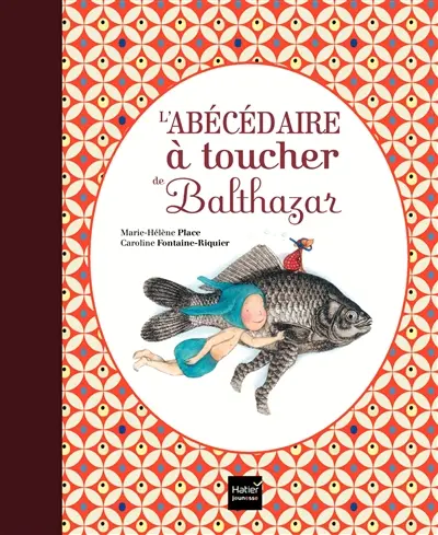 L'abécédaire à toucher de Balthazar