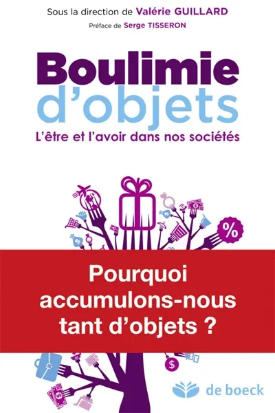 Boulimie d'objets : l'être et l'avoir dans nos sociétés