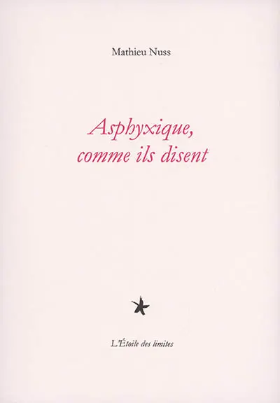 Asphyxique, comme ils disent