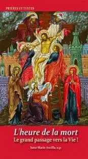 L'heure de la mort : le grand passage vers la vie !