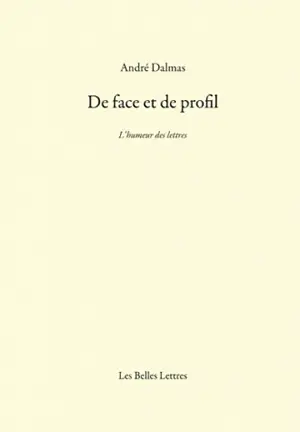 De face et de profil : l'humeur des lettres