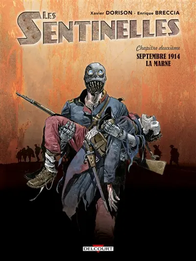 Les sentinelles. Vol. 2. Septembre 1914 : la Marne