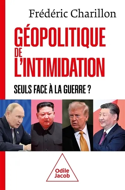 Géopolitique de l'intimidation : seuls face à la guerre ?