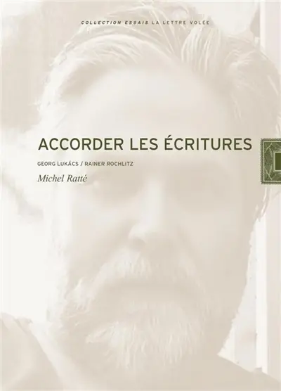Accorder les écritures : Georg Lukacs, Rainer Rochlitz