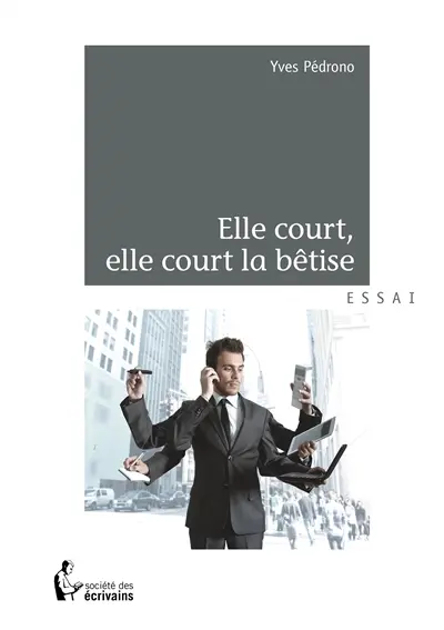 Elle court, elle court la bêtise
