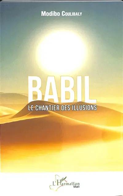 Babil : le chantier des illusions