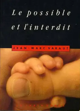 Le Possible et l'interdit : les devoirs du droit