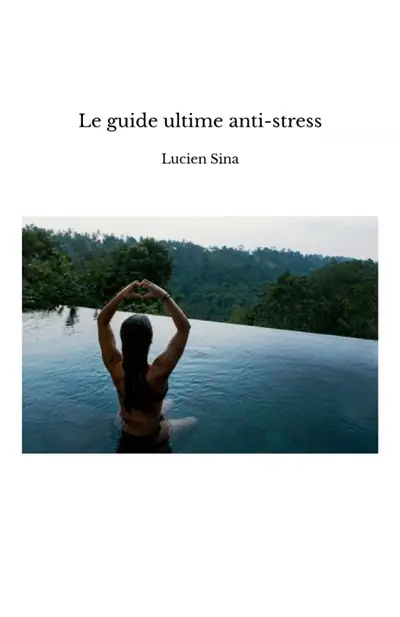 Le guide ultime anti-stress
