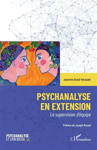 Psychanalyse en extension : la supervision d'équipe