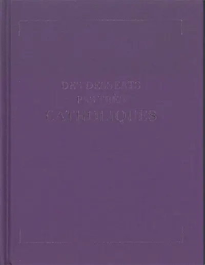 Des desserts pas très catholiques