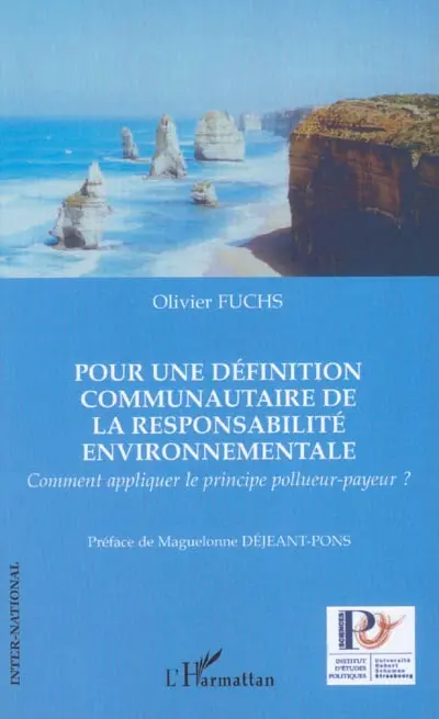 Pour une définition communautaire de la responsabilité environnementale : comment appliquer le principe pollueur-payeur ?