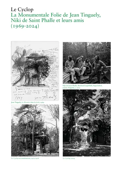 Le Cyclop : la monumentale folie de Jean Tinguely, Niki de Saint Phalle et leurs amis (1969-2024)