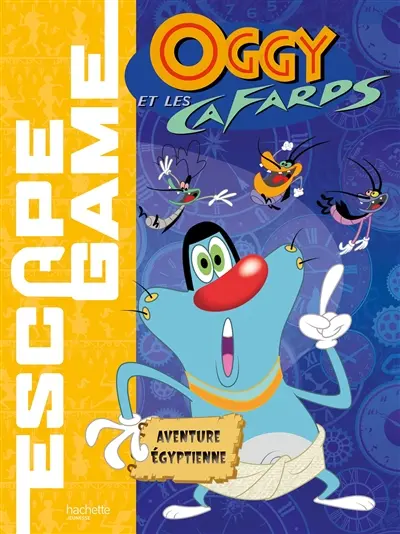 Oggy et les cafards : escape game : aventure égyptienne
