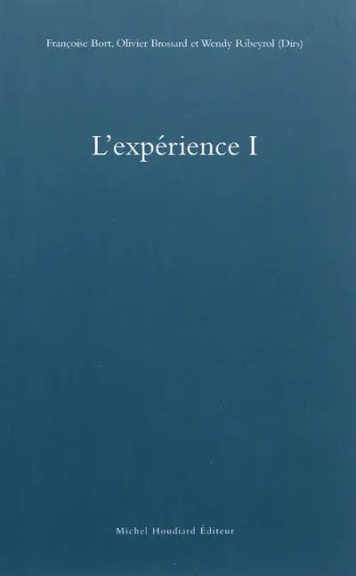 L'expérience. Vol. 1
