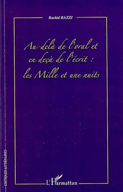 Au-delà de l'oral et en deça de l'écrit : les Mille et une nuits