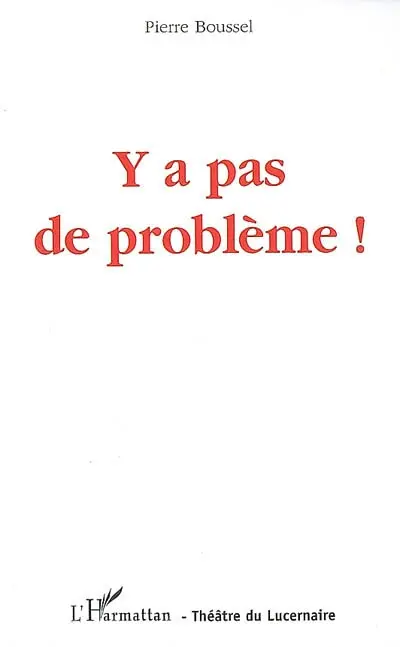 Y a pas de problème !