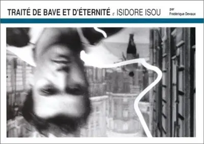 Traité de bave et d'éternité d'Isidore Isou