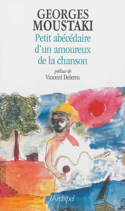 Petit abécédaire d'un amoureux de la chanson