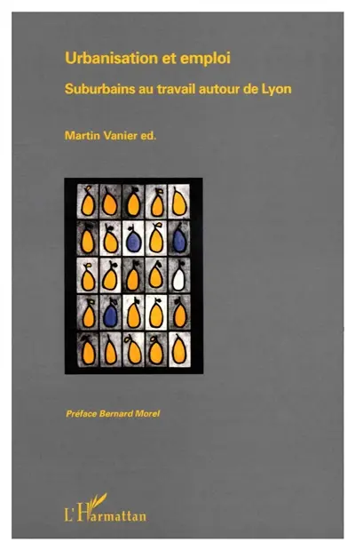 Urbanisation et emploi : suburbains au travail autour de Lyon